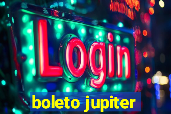 boleto jupiter